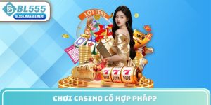 Chơi casino có hợp pháp