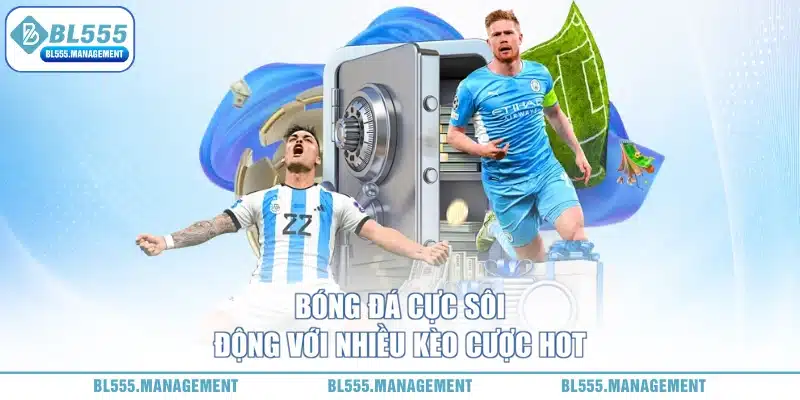 cá cược bóng đá tại bl555 